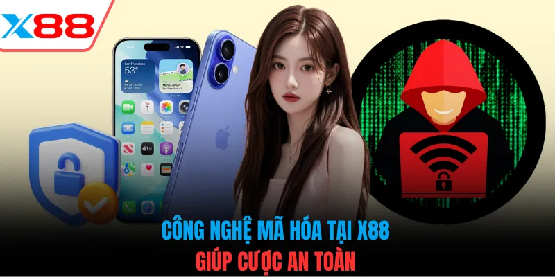 Công nghệ mã hóa tại x88 giúp cược an toàn