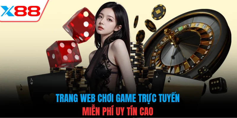 Trang web chơi game trực tuyến miễn phí uy tín cao